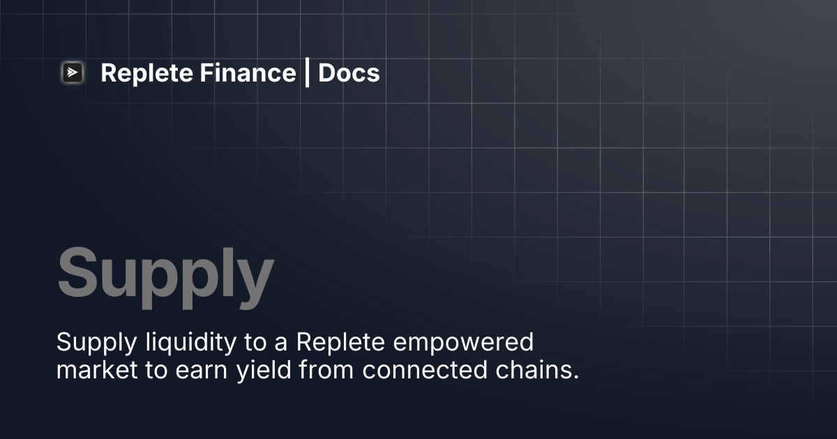 Supply | Replete Finance | Docs